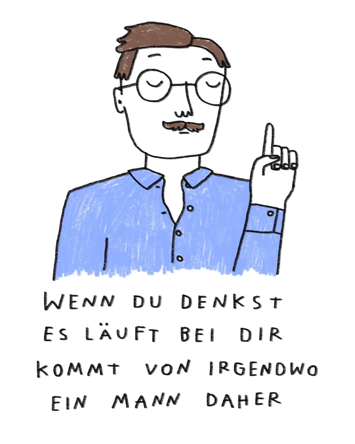 "ich wollte nur mal kurz anmerken..." 🥸
like wers kennt